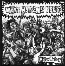 What Happens Next : Hollow Victory What Happens Next : Hollow Victory